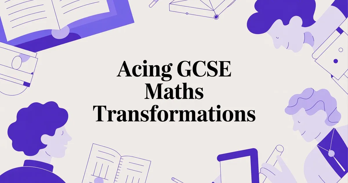 Illustration for Acing GCSE Maths Transformations