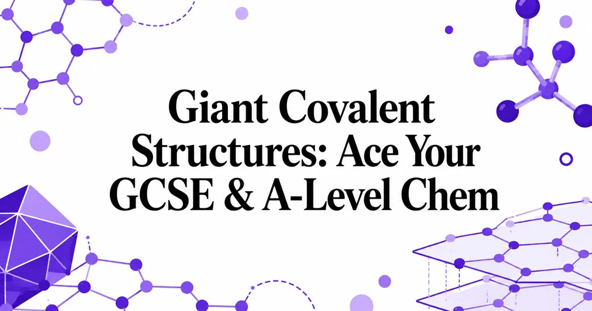 Illustration for Giant Covalent Structures: Ace Your GCSE & A-Level Chem