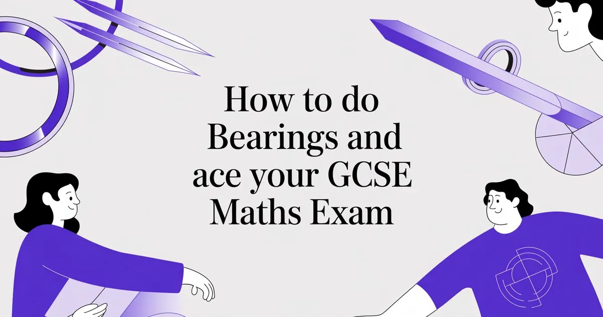 Illustration for How to Do Bearings and Ace Your GCSE Maths Exam