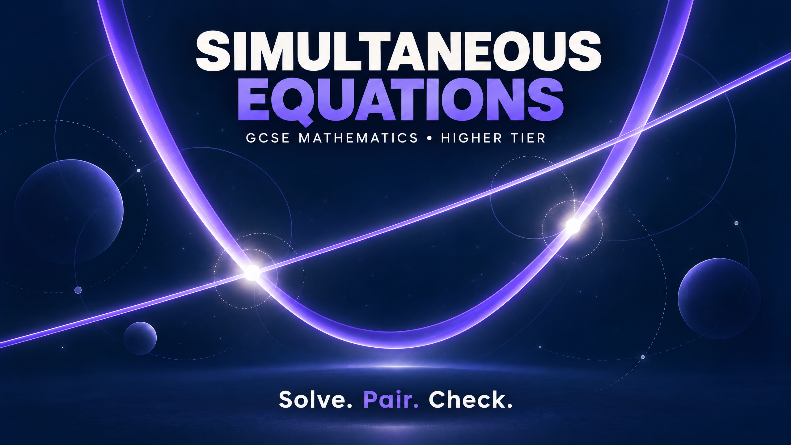Simultaneous equations: solve, pair and check.