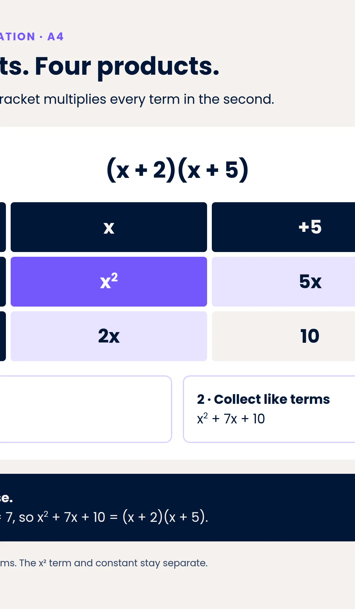 Two brackets, four products; collect 5x and 2x to obtain 7x.